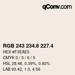 カラーコード: RGB 243 234.8 227.4 | qconv.com