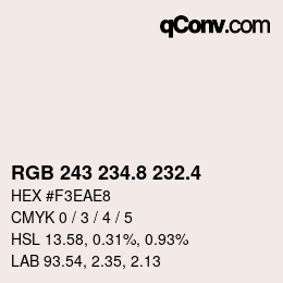 カラーコード: RGB 243 234.8 232.4 | qconv.com
