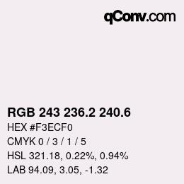 カラーコード: RGB 243 236.2 240.6 | qconv.com