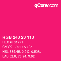 Color code: RGB 243 23 113 | qconv.com