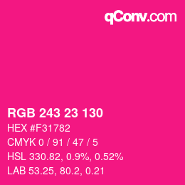 Color code: RGB 243 23 130 | qconv.com