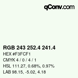 カラーコード: RGB 243 252.4 241.4 | qconv.com