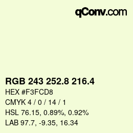 カラーコード: RGB 243 252.8 216.4 | qconv.com