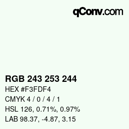 カラーコード: RGB 243 253 244 | qconv.com