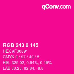 Color code: RGB 243 8 145 | qconv.com