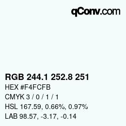 カラーコード: RGB 244.1 252.8 251 | qconv.com