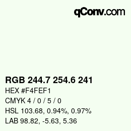 カラーコード: RGB 244.7 254.6 241 | qconv.com