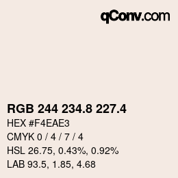 カラーコード: RGB 244 234.8 227.4 | qconv.com