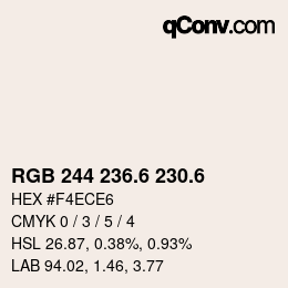 カラーコード: RGB 244 236.6 230.6 | qconv.com