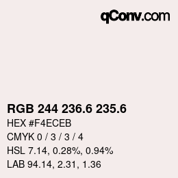カラーコード: RGB 244 236.6 235.6 | qconv.com