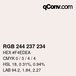 カラーコード: RGB 244 237 234 | qconv.com