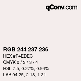 Farbcode: RGB 244 237 236 | qconv.com