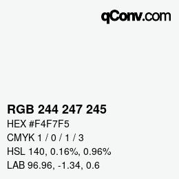 颜色代码: RGB 244 247 245 | qconv.com