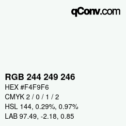 カラーコード: RGB 244 249 246 | qconv.com