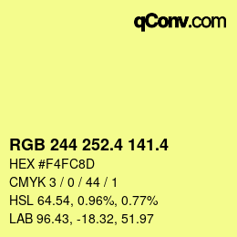 カラーコード: RGB 244 252.4 141.4 | qconv.com