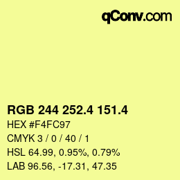 カラーコード: RGB 244 252.4 151.4 | qconv.com