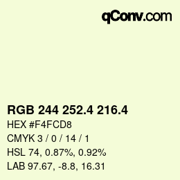 カラーコード: RGB 244 252.4 216.4 | qconv.com