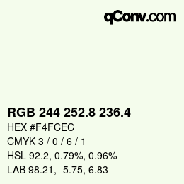 カラーコード: RGB 244 252.8 236.4 | qconv.com