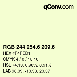 カラーコード: RGB 244 254.6 209.6 | qconv.com