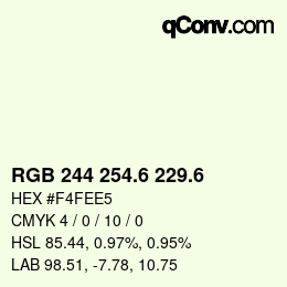 カラーコード: RGB 244 254.6 229.6 | qconv.com
