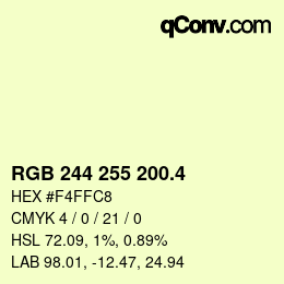 カラーコード: RGB 244 255 200.4 | qconv.com