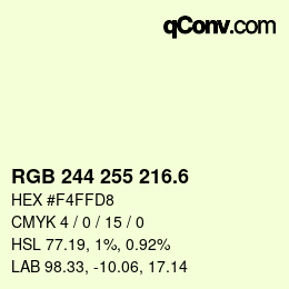 カラーコード: RGB 244 255 216.6 | qconv.com