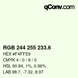 カラーコード: RGB 244 255 233.6 | qconv.com