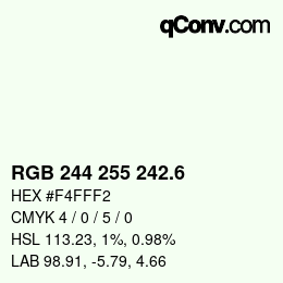 カラーコード: RGB 244 255 242.6 | qconv.com