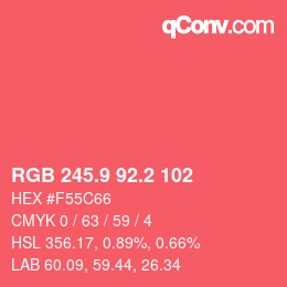 カラーコード: RGB 245.9 92.2 102 | qconv.com