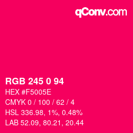 カラーコード: RGB 245 0 94 | qconv.com