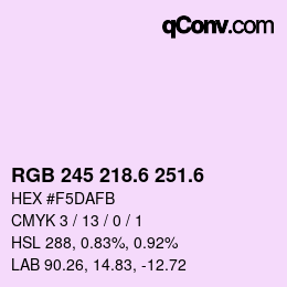 カラーコード: RGB 245 218.6 251.6 | qconv.com