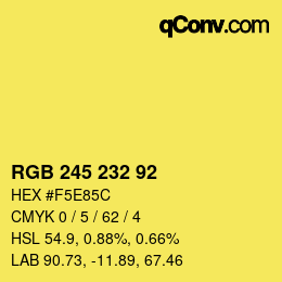 Color code: RGB 245 232 92 | qconv.com