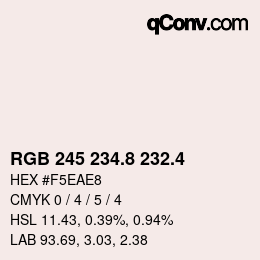 カラーコード: RGB 245 234.8 232.4 | qconv.com