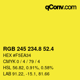 カラーコード: RGB 245 234.8 52.4 | qconv.com