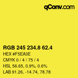 カラーコード: RGB 245 234.8 62.4 | qconv.com