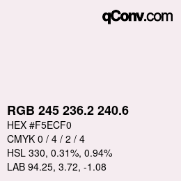カラーコード: RGB 245 236.2 240.6 | qconv.com
