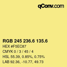 カラーコード: RGB 245 236.6 135.6 | qconv.com