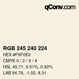 颜色代码: RGB 245 240 224 | qconv.com