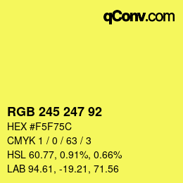 Color code: RGB 245 247 92 | qconv.com