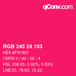カラーコード: RGB 245 24 103 | qconv.com
