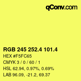 カラーコード: RGB 245 252.4 101.4 | qconv.com