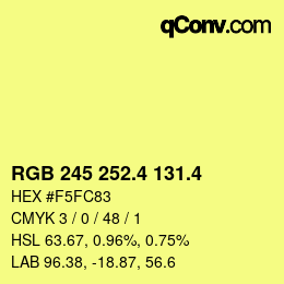 カラーコード: RGB 245 252.4 131.4 | qconv.com