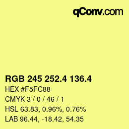 カラーコード: RGB 245 252.4 136.4 | qconv.com