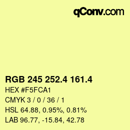 カラーコード: RGB 245 252.4 161.4 | qconv.com