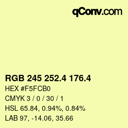 カラーコード: RGB 245 252.4 176.4 | qconv.com
