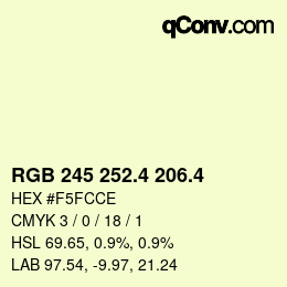カラーコード: RGB 245 252.4 206.4 | qconv.com