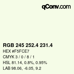 カラーコード: RGB 245 252.4 231.4 | qconv.com