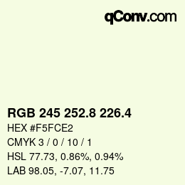 カラーコード: RGB 245 252.8 226.4 | qconv.com