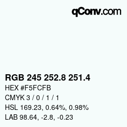 カラーコード: RGB 245 252.8 251.4 | qconv.com