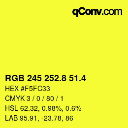 カラーコード: RGB 245 252.8 51.4 | qconv.com